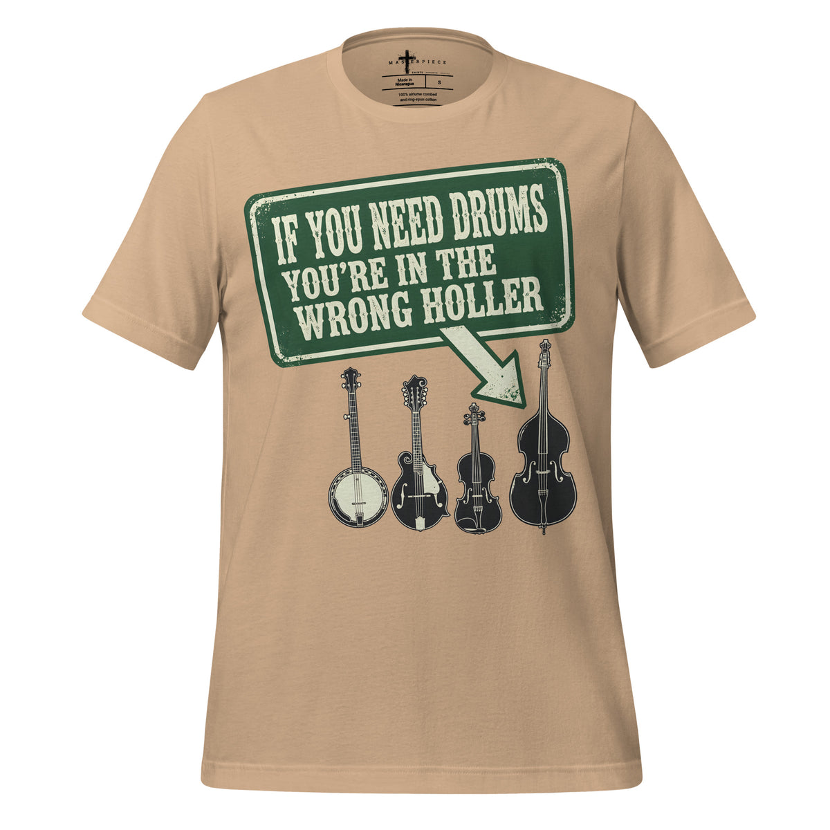 No Drums Wrong Holler - MasterPiece Shirts