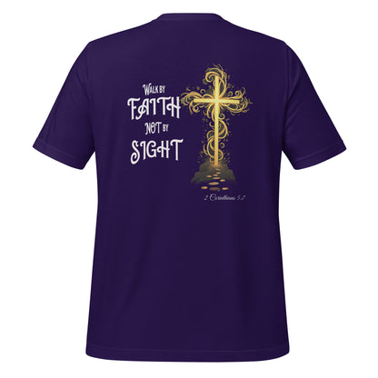 Walk by Faith Not By Sight (Back)  Christian Bible Verse T-Shirt