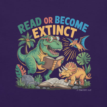 Read or Become Extinct Dinosaur  Christian Bible Verse T-Shirt