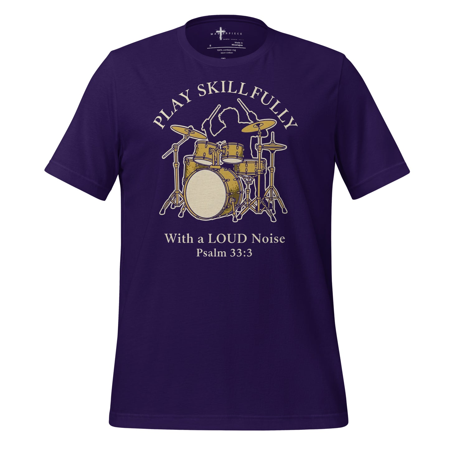 Sing unto him a new song; play skilfully with a loud noise." - Psalm 33:3 christian drum t-shirt