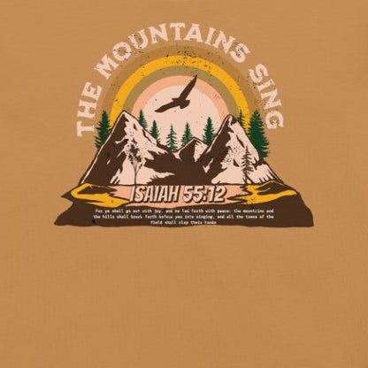 The Mountains Sing  Christian Bible Verse T-Shirt