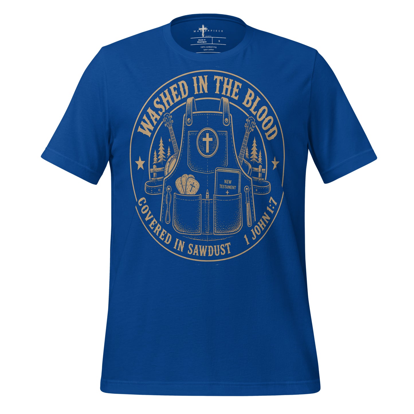 Washed in the Blood Covered in Saw Dust - MasterPiece Shirts