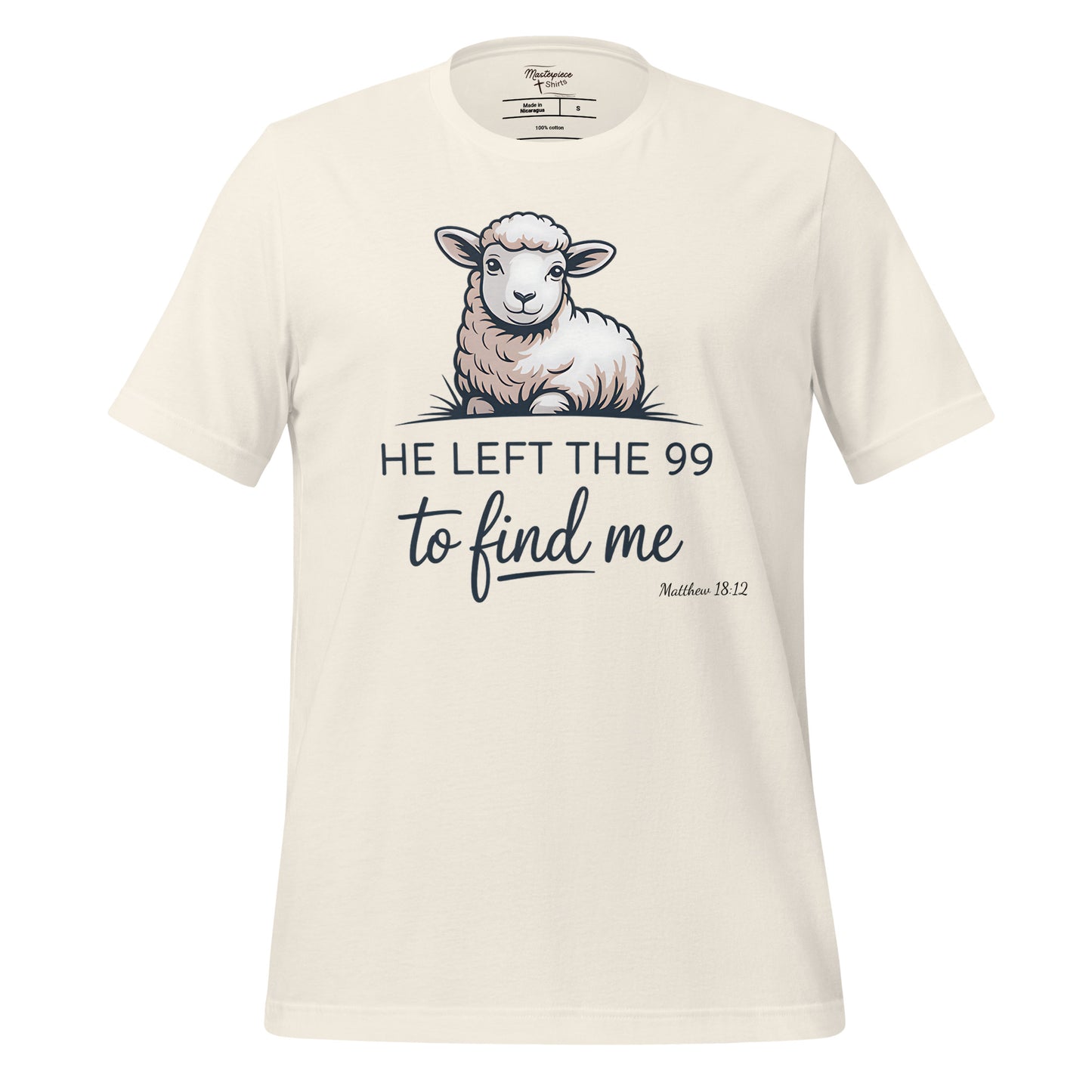  he left the 99 to find me Christian T-shirt  matthew 18:12