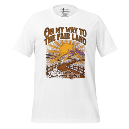 on My way to the Fair Land where the soul never dies Christian T-shirt celebrating the beloved bluegrass gospel classic.